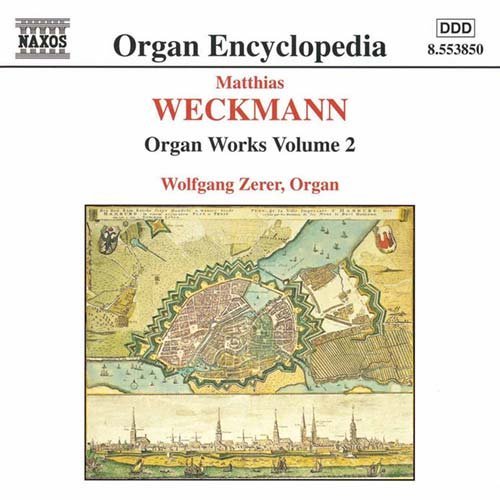 Organ Works Vol. 2 - M. Weckmann - Music - NAXOS - 0730099485029 - May 25, 1999