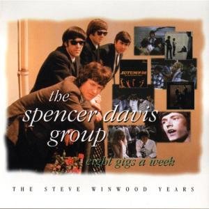 Cover for Spencer Davis Group · Eight Gigs a Week: Steve Winwood Years (CD) (1996)