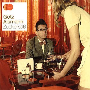 Cover for Goetz Alsmann · Zuckersuess (CD) (2008)