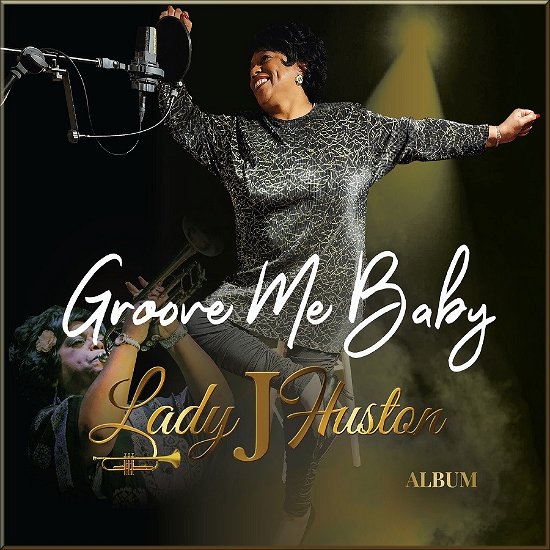 Cover for Lady J Huston · Groove Me Baby (CD) (2023)