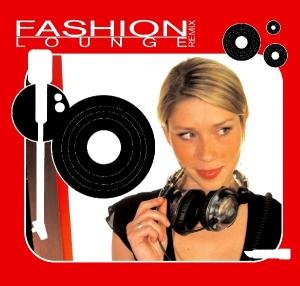 Cover for Various Artists · Fashion Lounge Remix (CD) (2010)