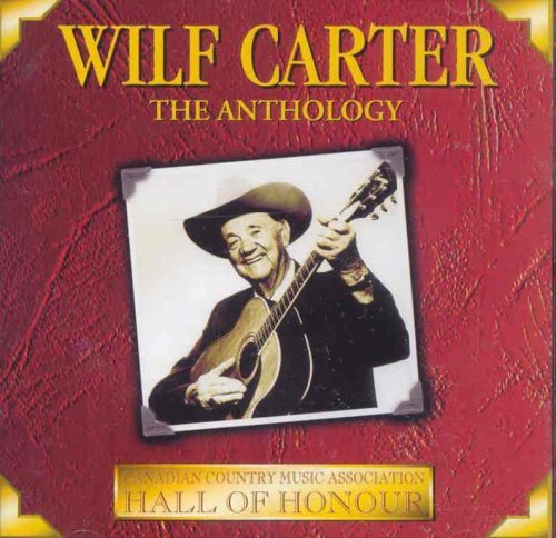 Cover for Wilf Carter · Anthology,the (CD) (1990)