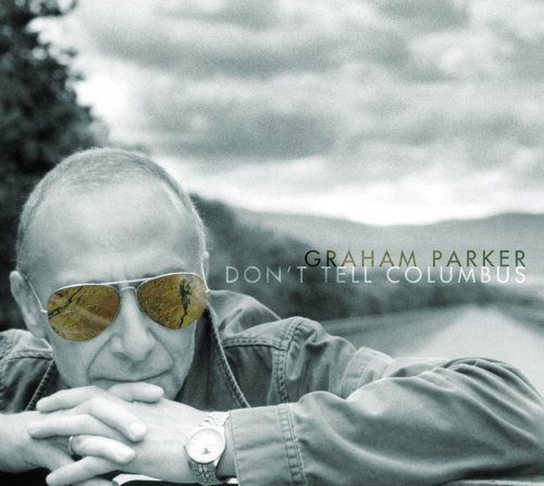 Cover for Graham Parker · Don't Tell Columbus (CD) (2007)