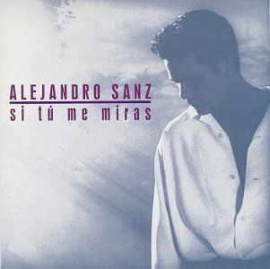 Cover for Alejandro Sanz · Si Tu Me Miras (CD) (1993)