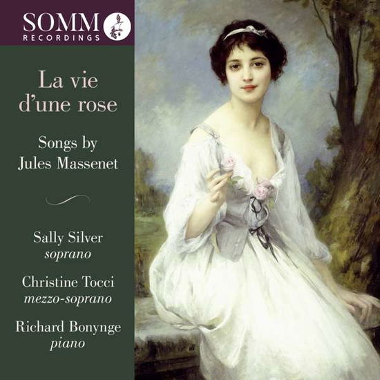 La Vie D'une Rose - Sally Silver - Musique - SOMM - 0748871060029 - 2 août 2019