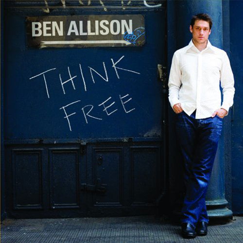 Think Free - Ben Allison - Musik - PALMETTO RECORDS - 0753957214029 - 12. Oktober 2009