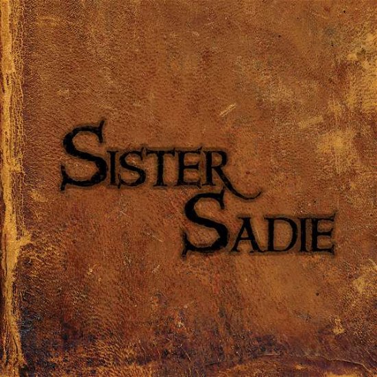 Cover for Sister Sadie (CD) [Digipak] (2016)
