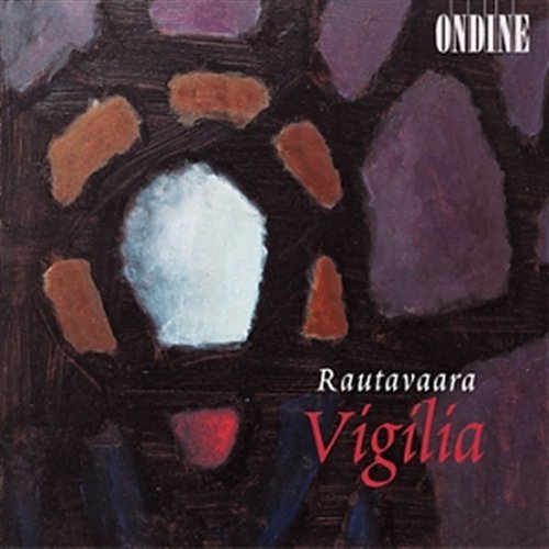 Vigilia - E. Rautavaara - Musik - ONDINE - 0761195091029 - 8 juni 1998
