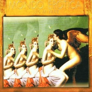 Cover for Jun Miyake · Mondo Erotica! (CD) (2001)
