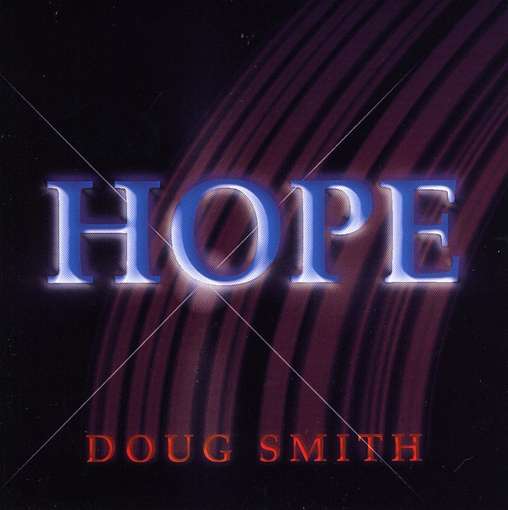 Hope - Doug Smith - Music - CD Baby - 0765481842029 - 1998