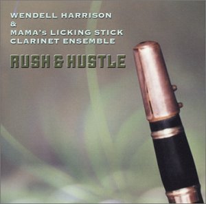 Cover for Wendell Harrison · Rush &amp; Hustle (CD) (2004)