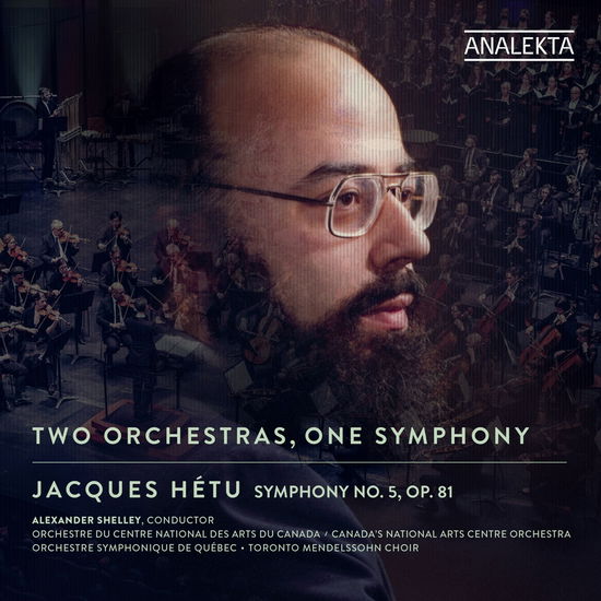 Canada S National Arts Centre Orchestra · Jacques Hetu: Two Orchestras, One Symphony (CD) (2024)