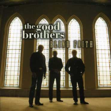 Blind Faith - Good Brothers - Musiikki - DIVERGENT RECORDINGS - 0775020750029 - perjantai 31. maaliskuuta 2017