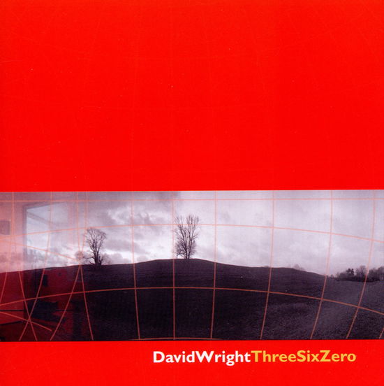 Cover for David Wright · Three Six Zero (CD) (1998)