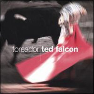 Cover for Ted Falcon · Toreador (CD) (2000)