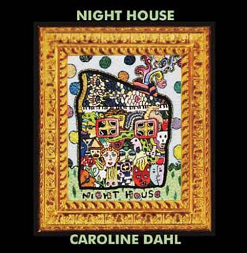 Cover for Caroline Dahl · Night House (CD) (2003)