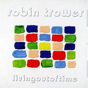 Cover for Robin Trower · Living out of Time (CD) (2004)
