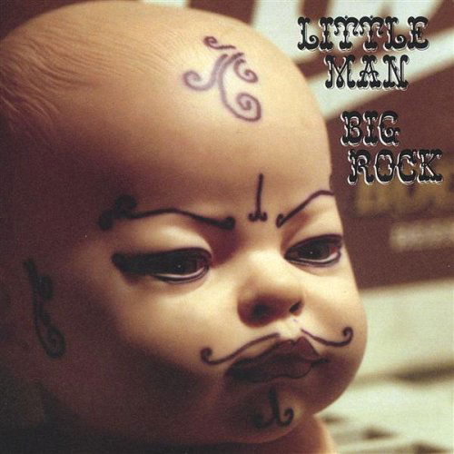 Cover for Little Man · Big Rock (CD) (2004)