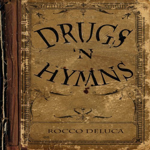 Cover for Rocco Deluca · Drugs N Hymns (CD) [Digipak] (2012)