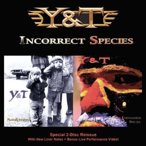 Incorrect Species - Y & T - Muziek - YHAMM - 0796873047029 - 5 oktober 2012