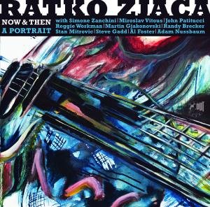 Cover for Ratko Zjaca · Now &amp; Then (CD) (2013)
