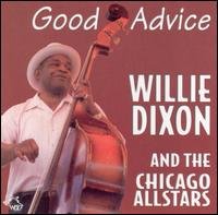 Cover for Willie Dixon &amp; the Chicago · Good Advise (CD) [Live edition] (2009)