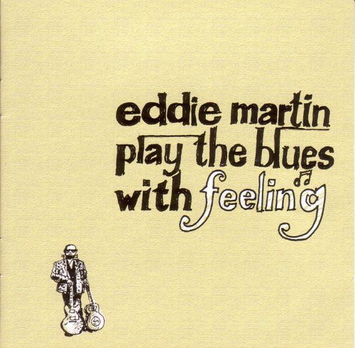 Cover for Eddie Martin · Play the Blues with Feelings (CD) (2005)