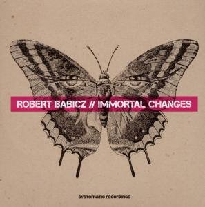 Cover for Robert Babicz · Immortal Changes (CD) (2010)