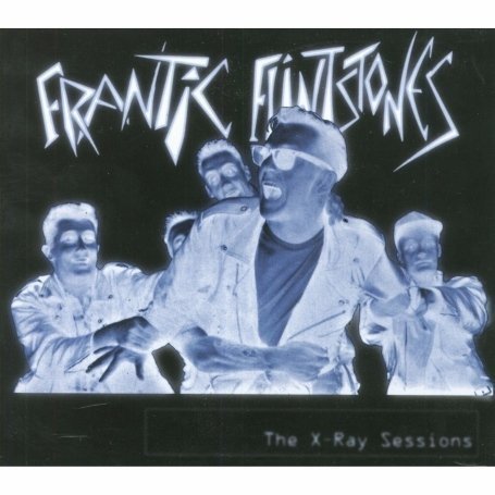 Cover for Frantic Flintstones · X-ray Sessions (CD) (2022)