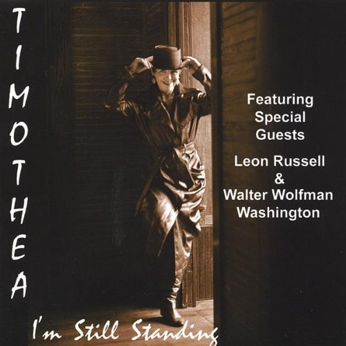 I'm Still Standing - Timothea - Musiikki - Blue Soul - 0822157000029 - perjantai 7. toukokuuta 2004
