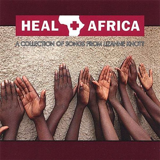 Cover for Lizanne Knott · Heal Africa (CD) (2012)