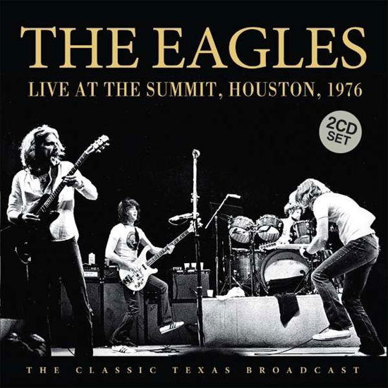 Cover for The Eagles · Live at the summit radio broadcast (CD) (2016)