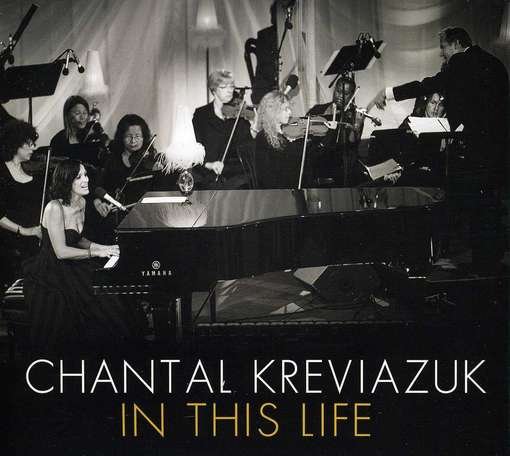 Cover for Chantal Kreviazuk · In This Life (CD/DVD) (2012)