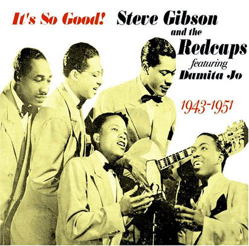 Cover for Steve Gibson and the Redcaps · Its So Good! 1943-1951 (CD) (2011)