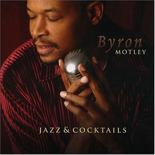 Jazz & Cocktails - Byron Motley - Música - Cocoablu - 0825346663029 - 23 de noviembre de 2004