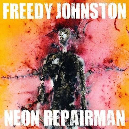 Cover for Freedy Johnston · Neon Repairman (CD) (2015)