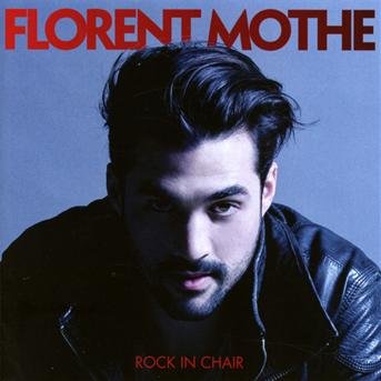 Florent Mothe · Rock in Chair (CD) (2013)