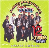 12 Grandes Exitos 2-Dominguez,Jorge / Grupo Super - Dominguez,jorge / Grupo Super Class - Muzyka - WEA Latina - 0825646998029 - 5 czerwca 2007