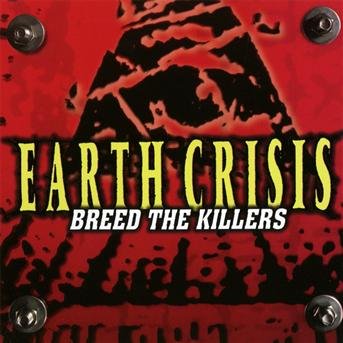 Cover for Earth Crisis · Breed the Killers (CD) [Reissue edition] (2008)