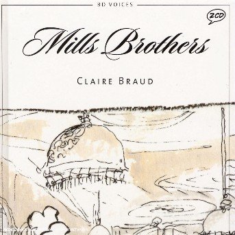 Cover for Mills Brothers · Milla Brothers Par Claire Braud (CD) [Digipak] (2011)