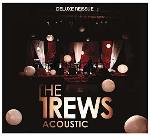 Cover for The Trews · Friends &amp; Total Strangers (Deluxe Re-issue) (CD) (2015)