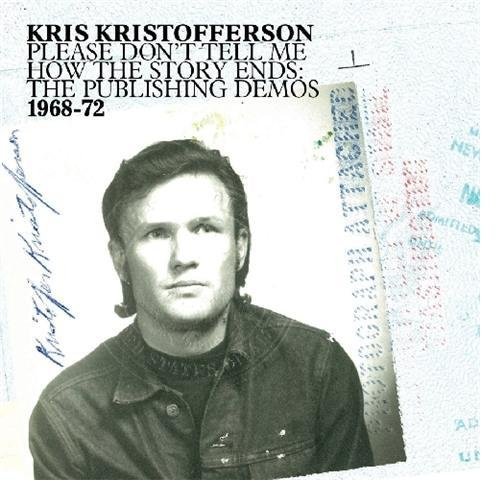 Please DonT Tell Me How The Story Ends - Kris Kristofferson - Musiikki - LIGHT IN THE ATTIC - 0826853005029 - maanantai 10. toukokuuta 2010