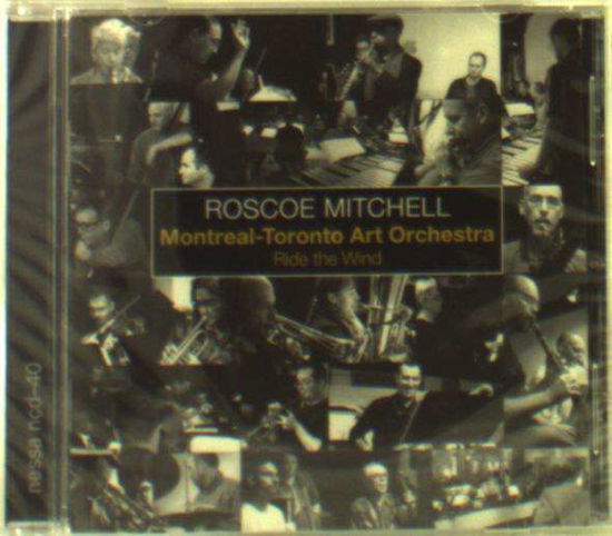 Ride The Wind - Roscoe Mitchell - Music - NESSA - 0827020004029 - February 16, 2018