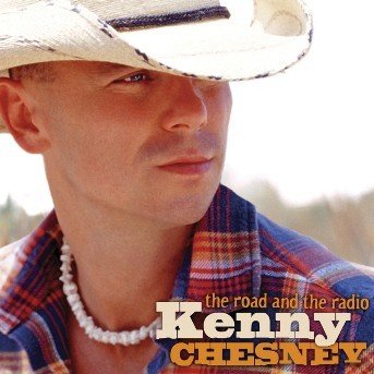 Cover for Kenny Chesney · Road and the Radio (CD) (2005)