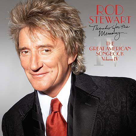 Thanks For The Memory - The Great American Songbook Vol.4 - Rod Stewart - Musique - J - 0828767519029 - 31 octobre 2005