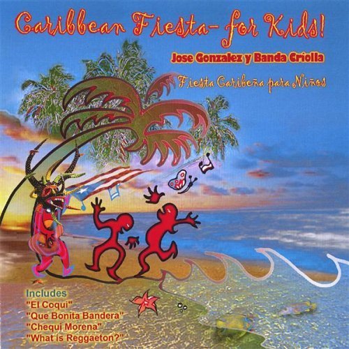 Caribbean Fiesta for Kids - Jose Gonzalez - Musik - Criollo Clasico Music - 0837101290029 - 30. januar 2007