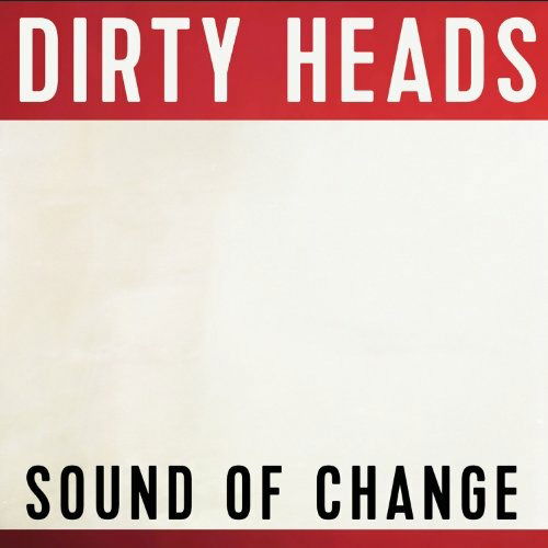 Sound of Change - Dirty Heads - Music -  - 0849320023029 - 