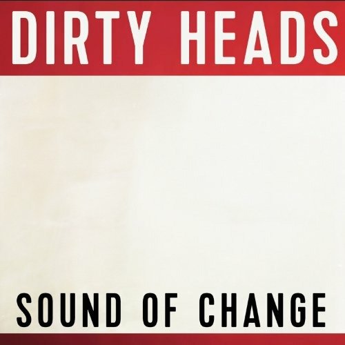 Cover for Dirty Heads · Sound of Change (CD)