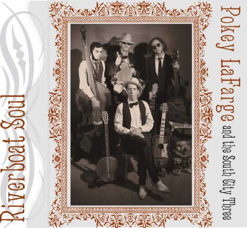 Cover for Pokey &amp; The South City Three Lafarge · Riverboat Soul (CD) (2010)