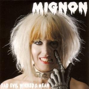 Cover for Mignon · Bad Evil Wicked &amp; Mean (CD) (2018)